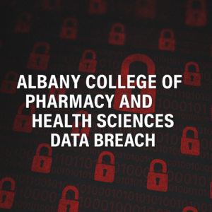 Albany College of Pharmacy and Health Sciences Data Breach