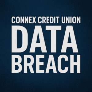 Connex Credit Union Data Breach